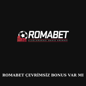 Romabet çevrimsiz bonus var mı